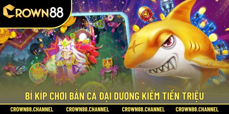 Cẩm nang chinh phục game bắn cá hay