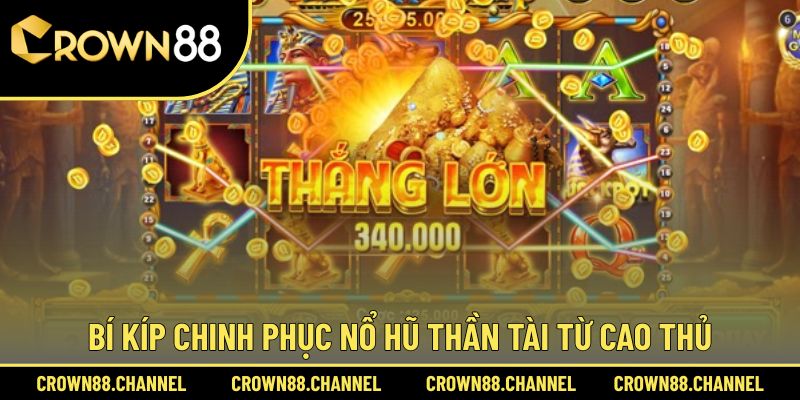 Cẩm nang quay hũ Thần Tài dễ thắng