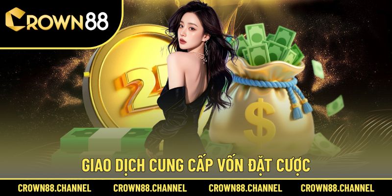 Giao dịch cung cấp vốn đặt cược