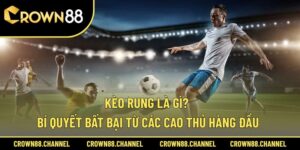Kèo Rung là gì