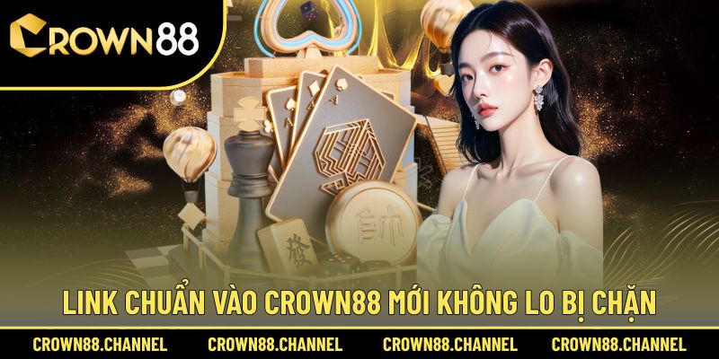 Cập nhật đường link chuẩn vào Crown88