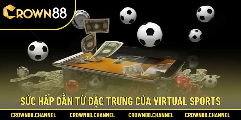 Đánh giá các ưu điểm của Virtual Sports