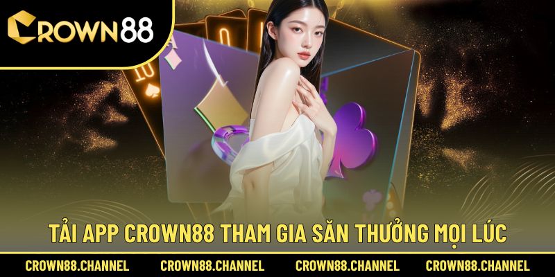 Cách thức tải app Crown88 dễ dàng