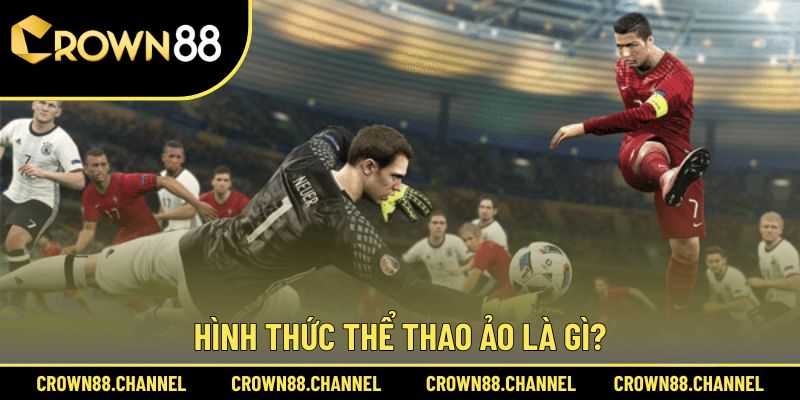 Hiểu đúng về thể thao ảo